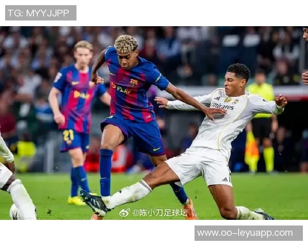 国家德比引发风波巴萨紧急取消亚马尔今日活动发言安排